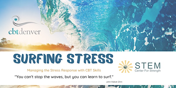 Surfing Stress: Managing the Stress Response with CBT Skills