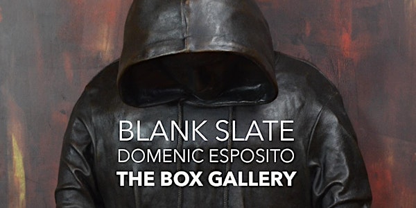 Saturday! Opening Reception of BLANK SLATE: The Work of Domenic Esposito
