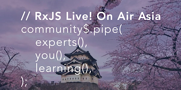 RxJS Live! On Air ASIA