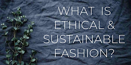 Hauptbild für Discussion on Sustainable & Ethical Fashion