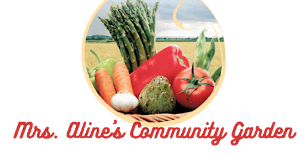 Mrs. Aline's Community Garden Volunteer Days- SATX