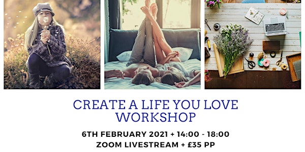 Create A Life You Love Workshop