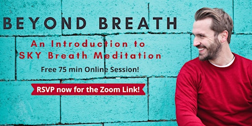 Beyond Breath - An Introduction to SKY Breath Meditation Workshop primary image