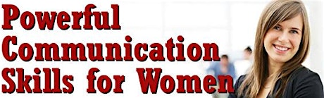 Powerful Communication Skills for Women - MELBOURNE primary image