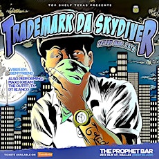 TOP SHELF presents Trademark Da Skydiver live in Dallas, with Maxo Kream, The Outfit, TX, and DT Blanco primary image
