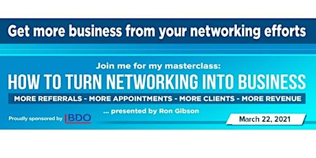 How to Turn Networking into Business - Masterclass by Ron Gibson primary image