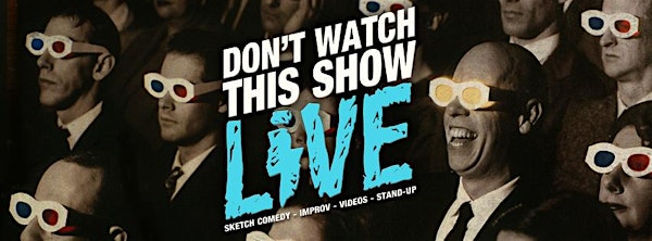 Don't Watch This Show LIVE