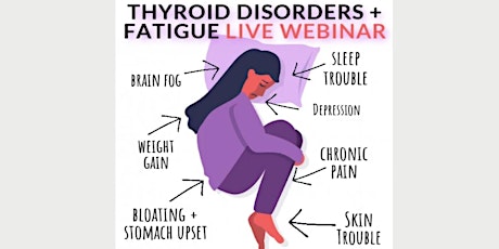 Natural Solutions for Thyroid Conditions & Fatigue - Live Webinar primary image