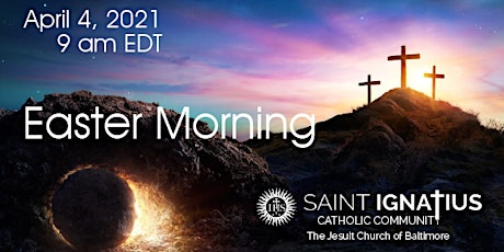 Easter Morning Mass - April 4, 2021