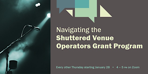 Updates on Shuttered Venue Operators Grant program