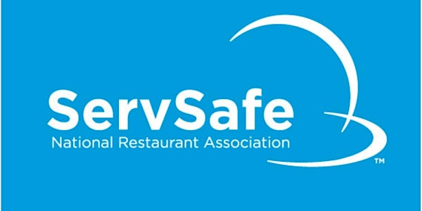 April 20th, 2021- ServSafe Certified Food Protection Manager Course!
