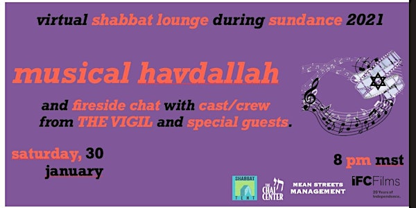 Shabbat Lounge Virtual Havdallah w/ Special Guests, Cast/Crew  of THE VIGIL
