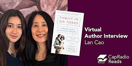 CapRadio Reads: "Family In Six Tones" with Lan Cao primary image