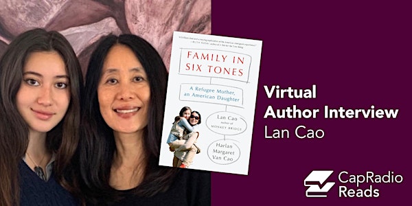 CapRadio Reads: "Family In Six Tones" with Lan Cao