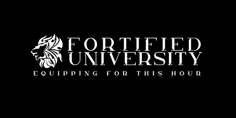 FORTIFIED UNIVERSITY