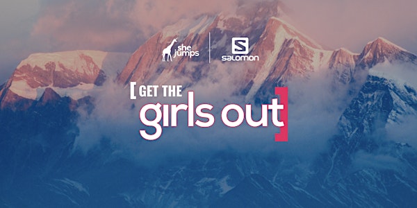 Get The Girls Out | Celebrate International Women's Day