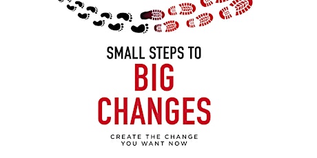 Small Steps To Big Changes Masterclass