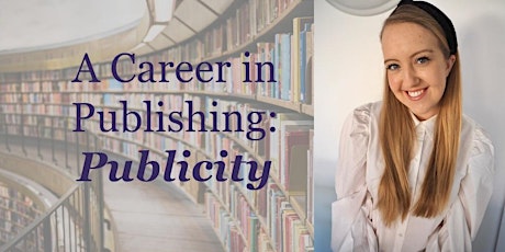 A Career in Publishing: Publicity primary image