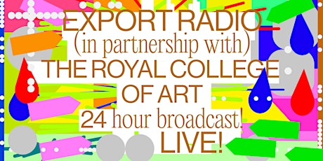Royal College of Art of London - WIP SHOW 2021 at Export Radio! primary image