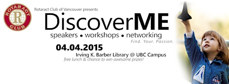 UBC Rotaract Club Presents: DiscoverME Professional Development Conference 2015 primary image