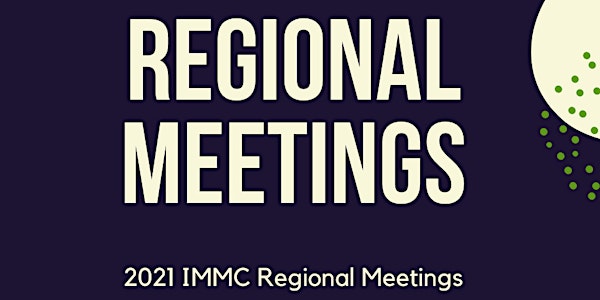 2021 IMMC Regional Delegate Meetings