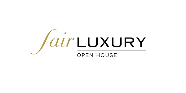 Fair Luxury Open House