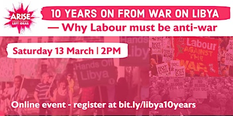 10 Years on From the War on Libya - Why Labour Must Be Anti-War