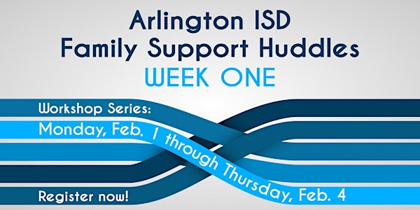 Arlington ISD Family Support Huddles | Week One