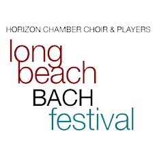 Horizon Chamber Choir at the Long Beach Bach Festival primary image