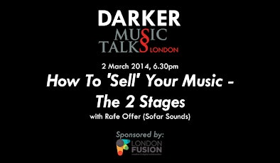 Darker Music Talks: How To 'Sell' Your Music - The 2 Stages primary image