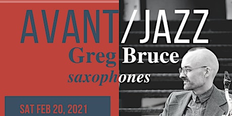 AVANT / JAZZ with Greg Bruce primary image