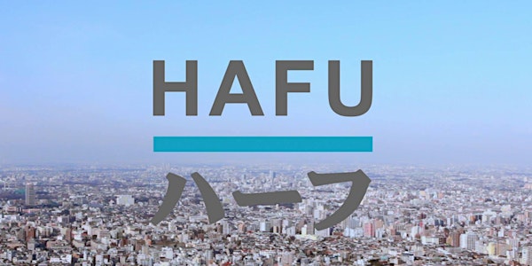 Hafu screening and Q&A with Director Megumi Nishikura [GMF 2021]