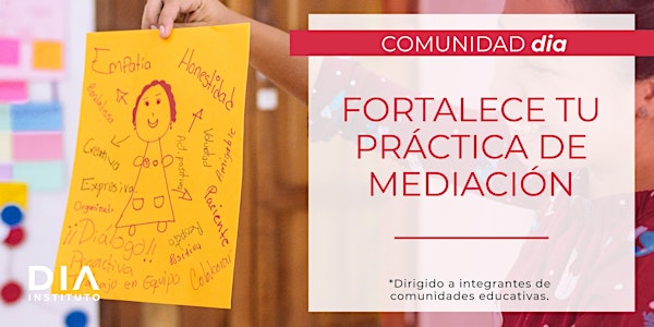 Comunidad DIA: Fortalece tu práctica de mediación