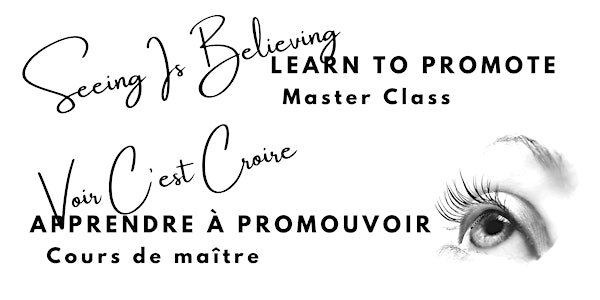 Master Class: Learn to Promote / Apprendre à promouvoir