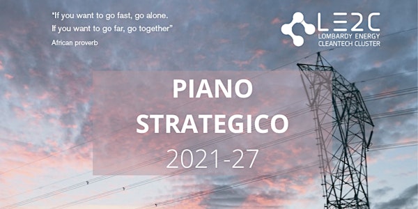 REGISTRATI PER SCARICARE IL  PIANO STRATEGICO 2021-27 DI LE2C