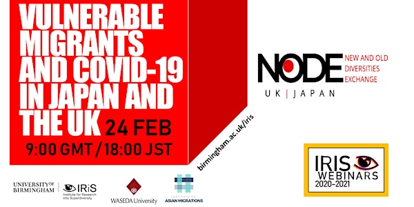 Vulnerable Migrants & Covid19 in Japan and the UK  9:00 (GMT)/18:00 (JST)