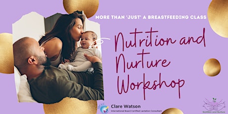 Nutrition and Nurture - More Than  Breastfeeding  workshop primary image