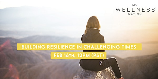 Building Resilience in Challenging Times