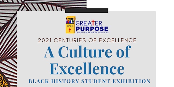 Centuries of Excellence: Black History Student Exhibition