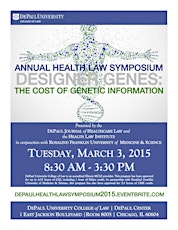 DePaul University College of Law's Annual Health Law Symposium - Designer Genes: The Cost of Genetic Information primary image
