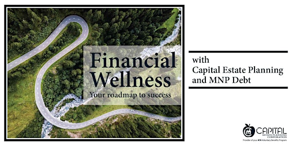 Financial Wellness 101 with Capital Estate Planning and MNP Debt