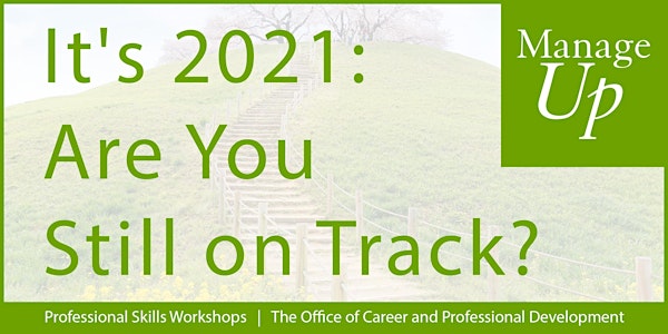 It's 2021: Are You Still On Track?