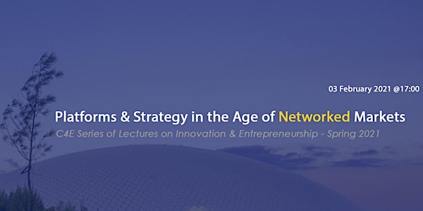 Platforms & Strategy in the Age of Networked Markets