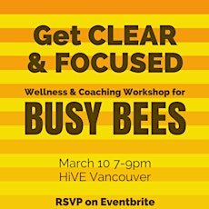 Get Clear & Focused: Workshop for Busy Bees primary image