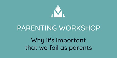 Why it's important that we fail as parents workshop replay primary image