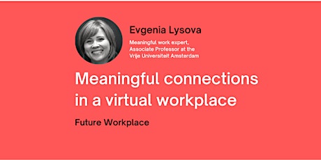 Hauptbild für Meaningful connections in a virtual workplace