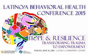 2015 Latino/a Behavioral Health Conference: Hope & Resilience primary image