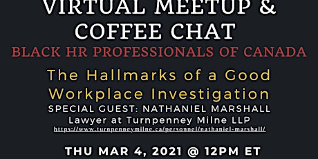 The Hallmarks of a Good Workplace Investigation - Black HRPC Meetup Mar 4 primary image