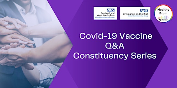 South Birmingham - COVID Vaccine Webinar/Q&A