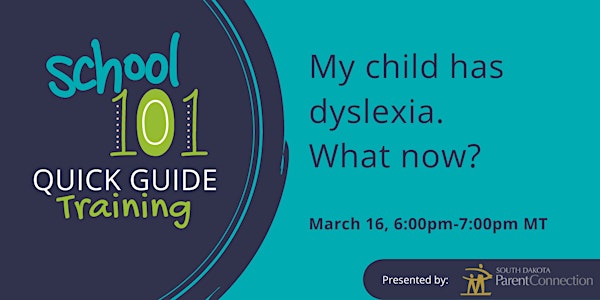 My Child Has Dyslexia, What Now?